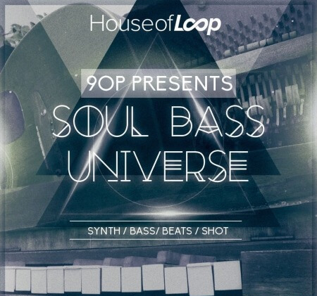 House Of Loop 90P Presents Soul Bass Universe MULTiFORMAT